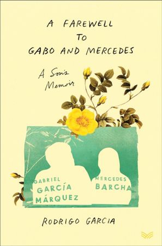 Farewell to Gabo and Mercedes - A Son''s Memoir (ebok) av Rodrigo Garcia