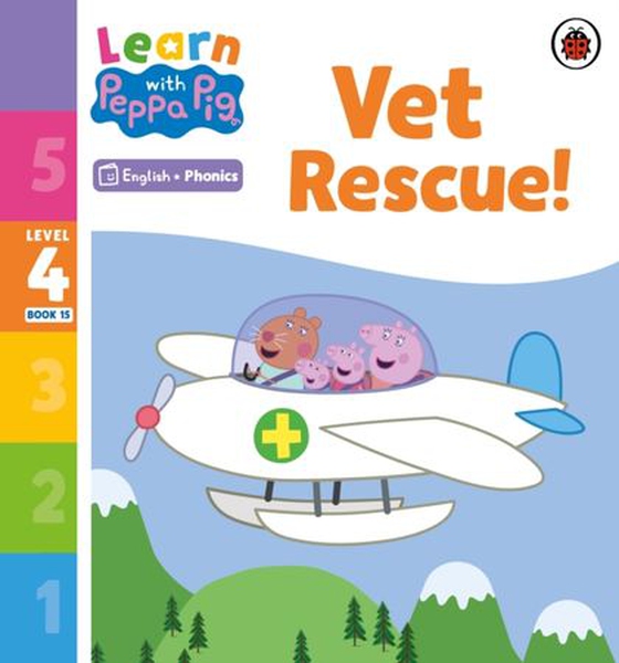 Learn with Peppa Phonics Level 4 Book 15   Vet Rescue! (Phonics Reader)