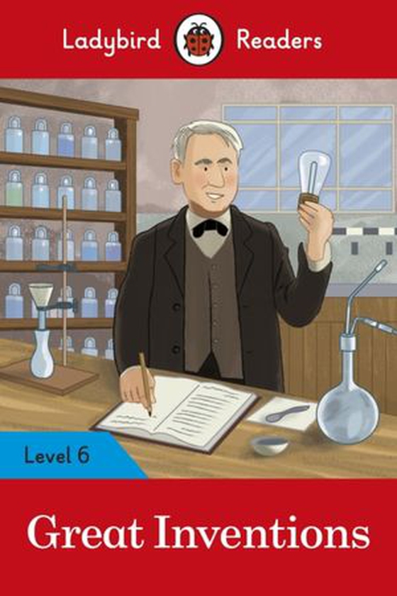 Ladybird Readers Level 6 - Great Inventions (ELT Graded Reader)