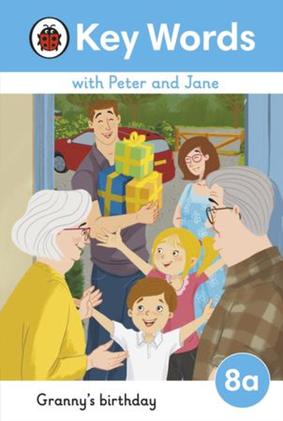 Key Words with Peter and Jane Level 8a   Granny's Birthday