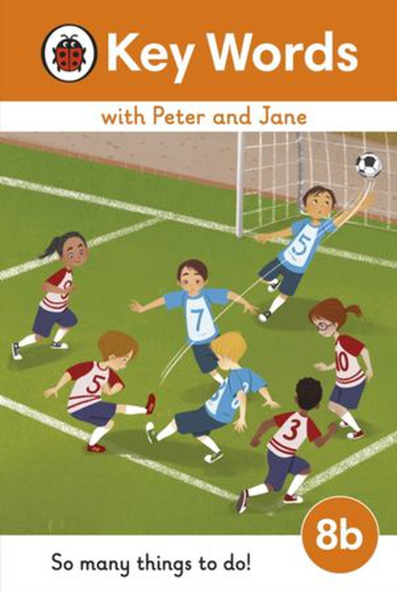 Key Words with Peter and Jane Level 8b   So Many Things to Do!
