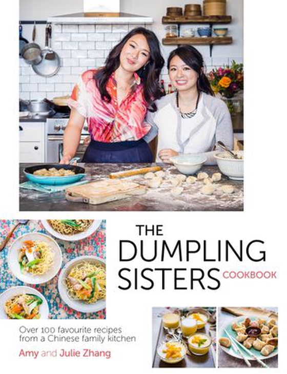 The Dumpling Sisters Cookbook - Over 100 Favourite Recipes From A Chinese Family Kitchen (ebok) av The Dumpling Sisters