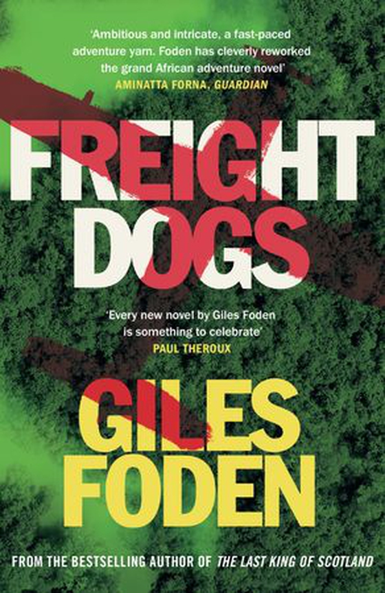 Freight Dogs (ebok) av Giles Foden