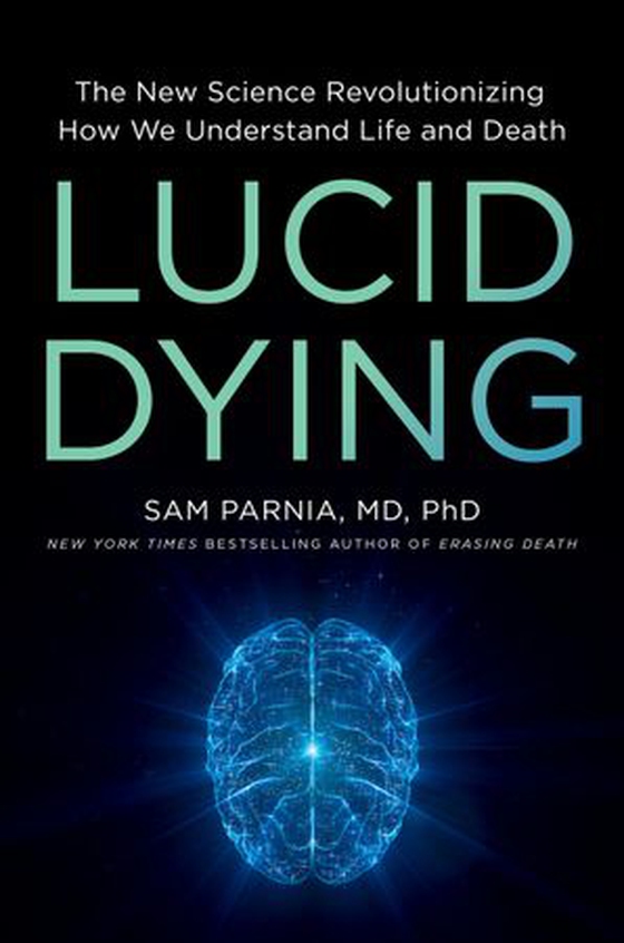 Lucid Dying - The New Science Revolutionizing How We Understand Life and Death (ebok) av Sam Parnia