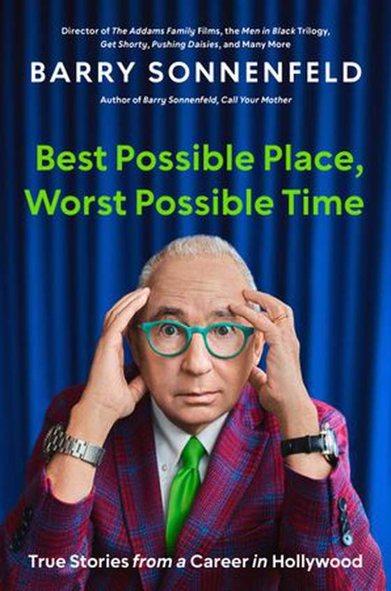 Best Possible Place, Worst Possible Time - True Stories from a Career in Hollywood (ebok) av Barry Sonnenfeld