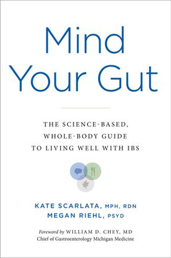 Mind Your Gut - The Science-based, Whole-body Guide to Living Well with IBS (ebok) av Kate Scarlata