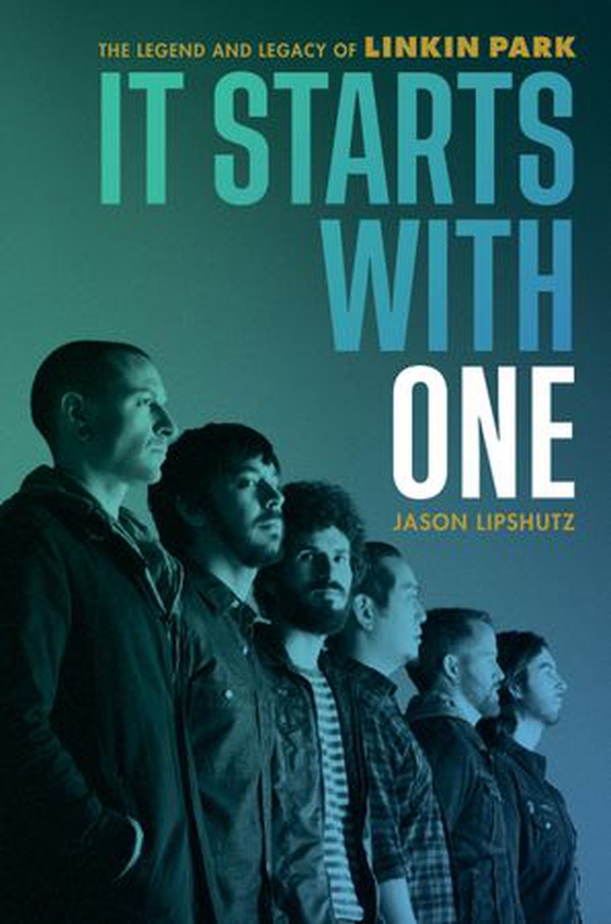 It Starts with One - The Legend and Legacy of Linkin Park (ebok) av Jason Lipshutz