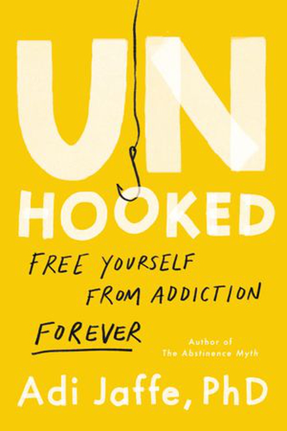 Unhooked - Free Yourself from Addiction Forever (ebok) av Adi Jaffe