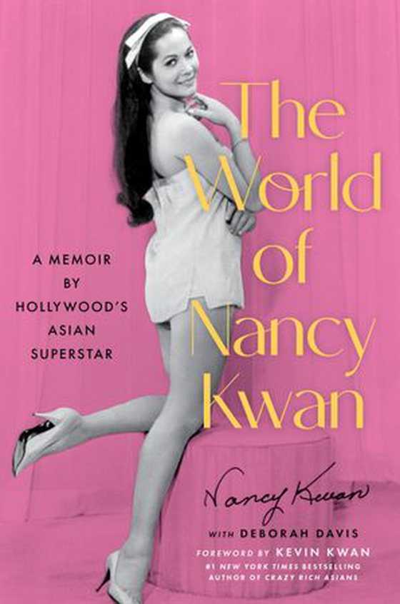 The World of Nancy Kwan - A Memoir by Hollywood's Asian Superstar (ebok) av Nancy Kwan