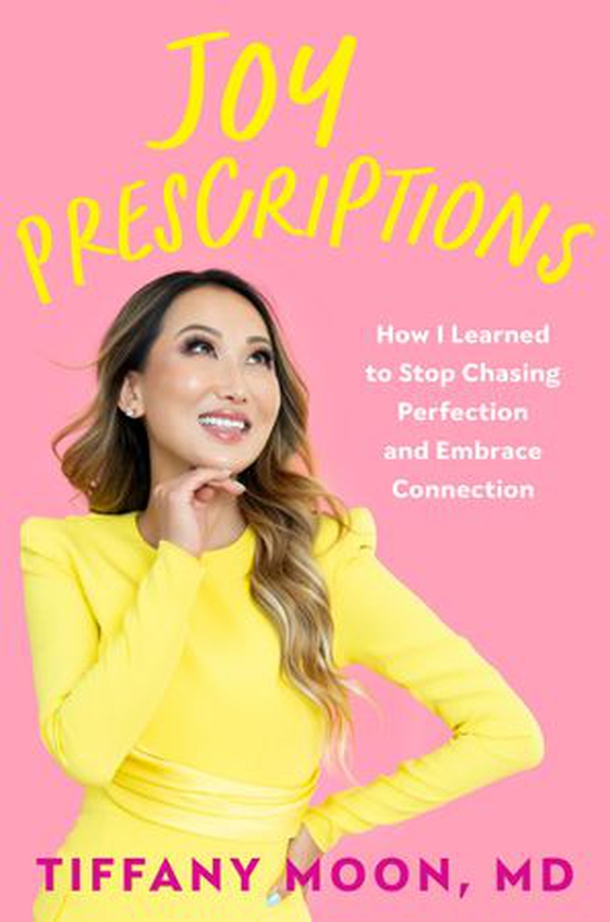 Joy Prescriptions - How I Learned to Stop Chasing Perfection and Embrace Connection (ebok) av Tiffany Moon