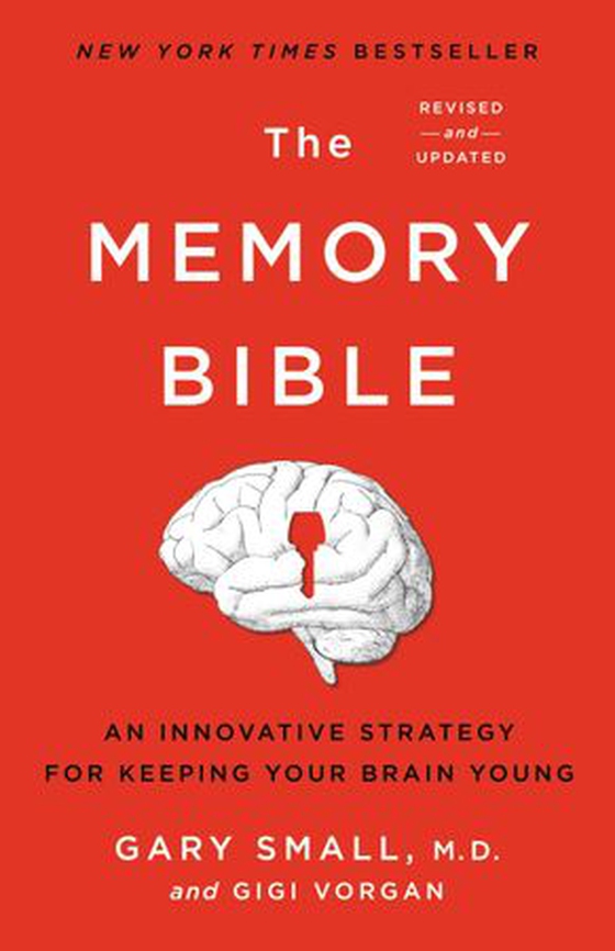 The Memory Bible - An Innovative Strategy for Keeping Your Brain Young (ebok) av Gary Small
