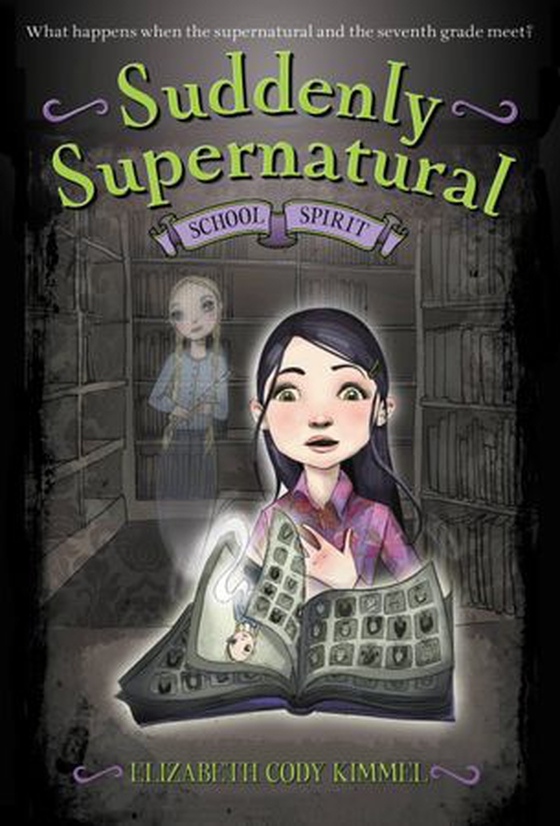 Suddenly Supernatural: School Spirit