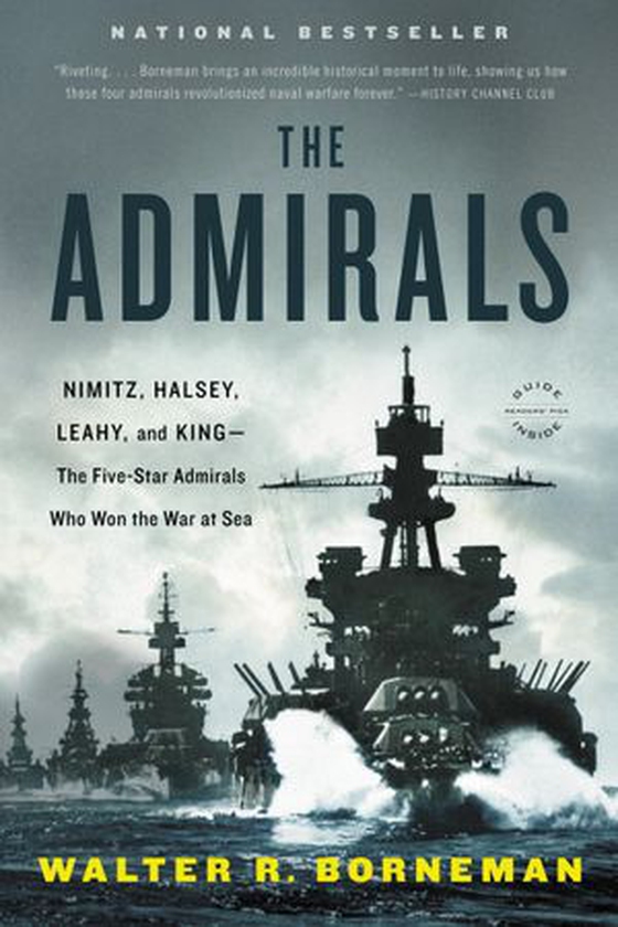 The Admirals - Nimitz, Halsey, Leahy, and King--The Five-Star Admirals Who Won the War at Sea (ebok) av Walter R. Borneman