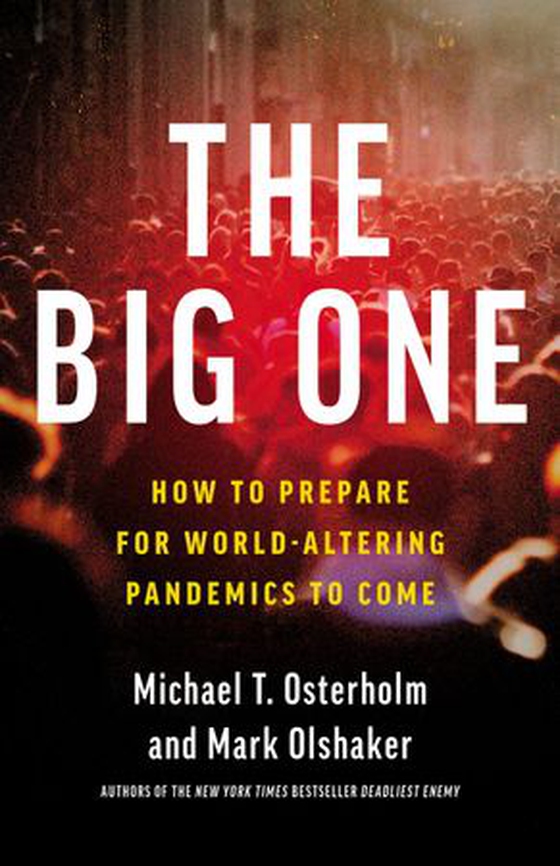 The Big One - How We Must Prepare for Future Deadly Pandemics (ebok) av Michael T. Osterholm
