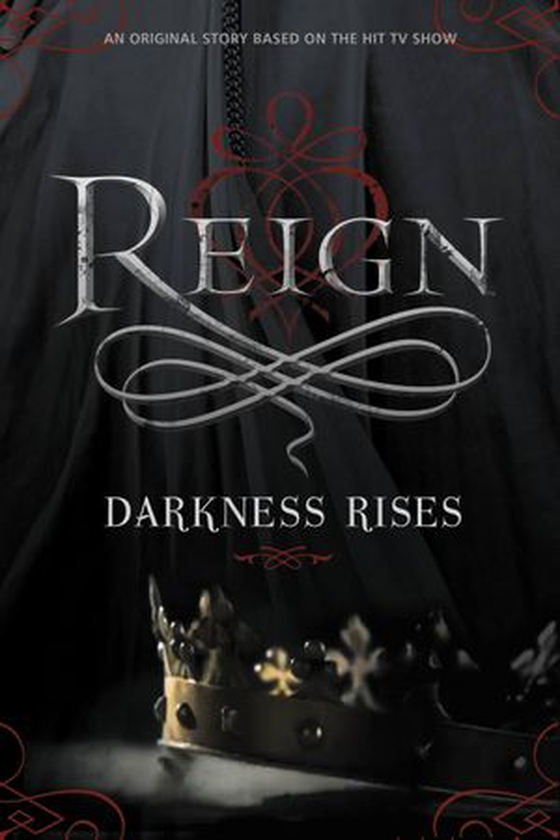 Reign: Darkness Rises