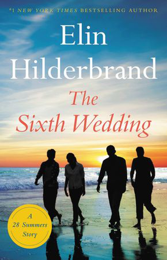 The sixth wedding (ebok) av Elin Hilderbrand