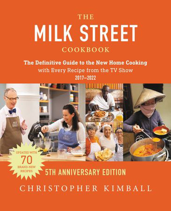 The Milk Street Cookbook (5th Anniversary Edition)