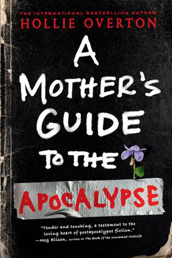 A Mother's Guide to the Apocalypse (ebok) av Hollie Overton