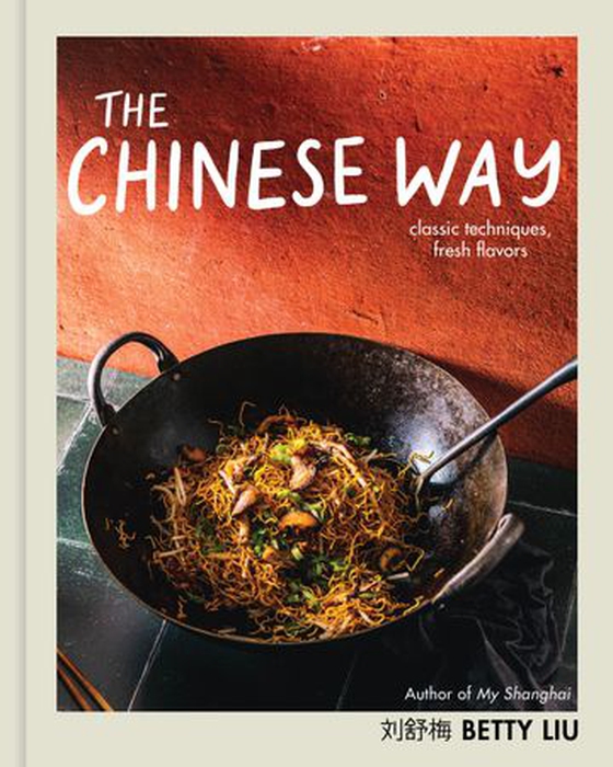 The Chinese Way - Classic Techniques, Fresh Flavors (A Cookbook) (ebok) av Betty Liu