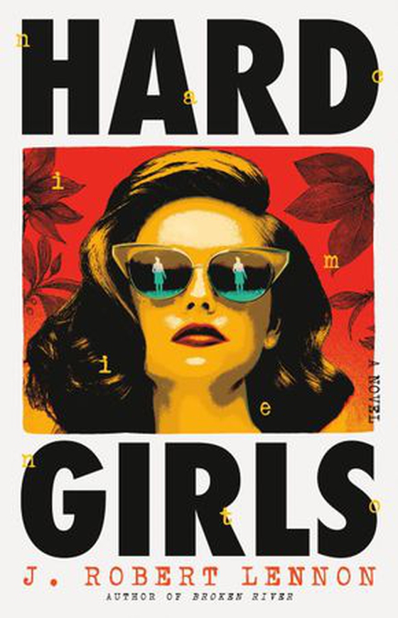 Hard Girls (ebok) av J. Robert Lennon