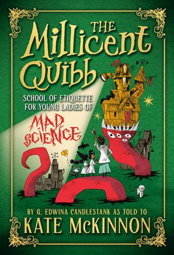 The Millicent Quibb School of Etiquette for Young Ladies of Mad Science (ebok) av Kate McKinnon