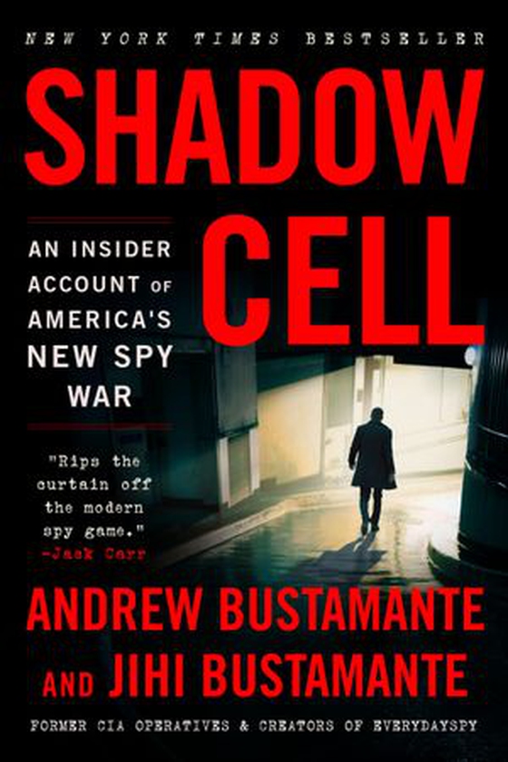 Shadow Cell - An Insider Account of America's New Spy War (ebok) av Andrew Bustamante