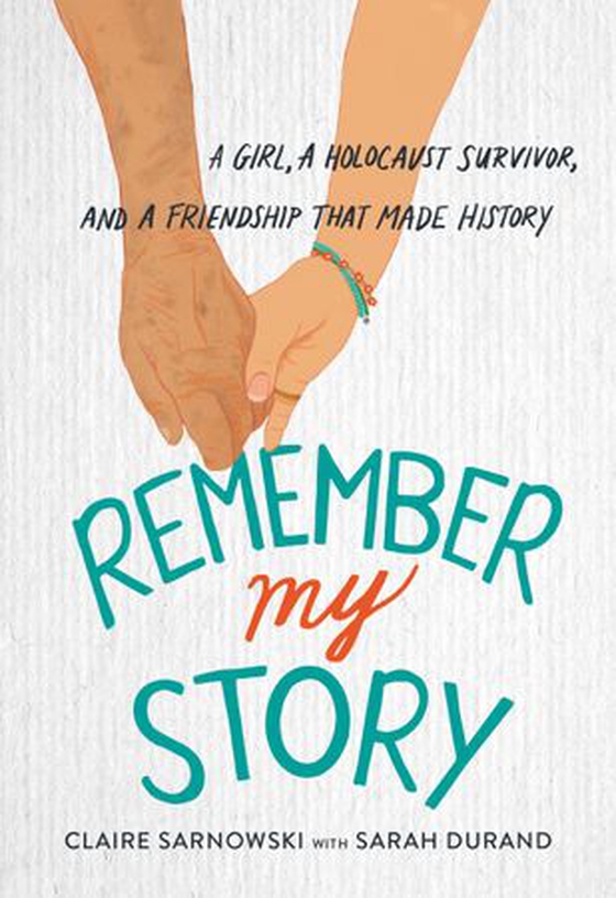 Remember My Story - A Girl, a Holocaust Survivor, and a Friendship That Made History (ebok) av Claire Sarnowski