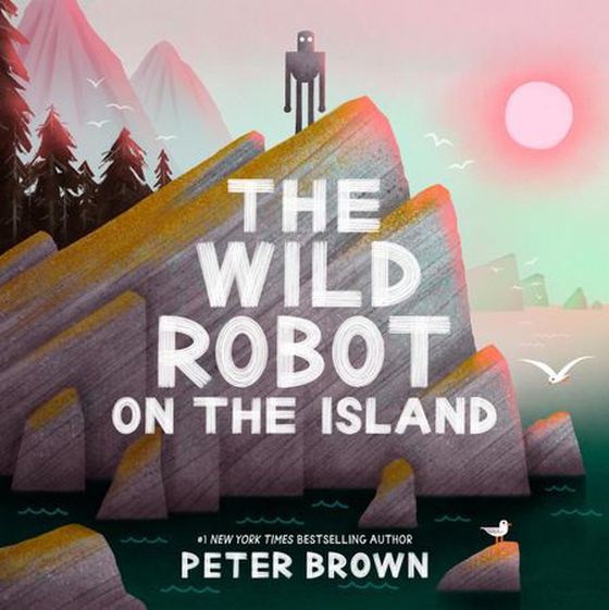The Wild Robot on the Island - An Illustrated Picture Book Adaptation of The Wild Robot (ebok) av Peter Brown