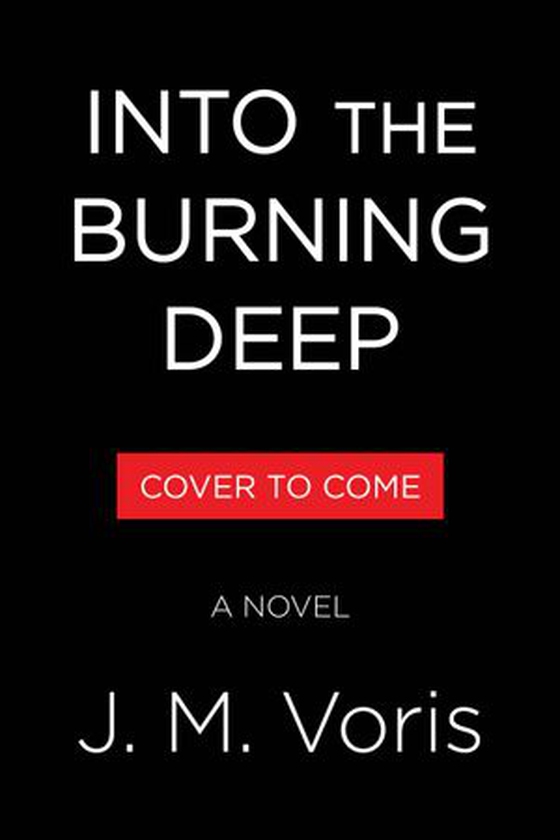 Into the Burning Deep