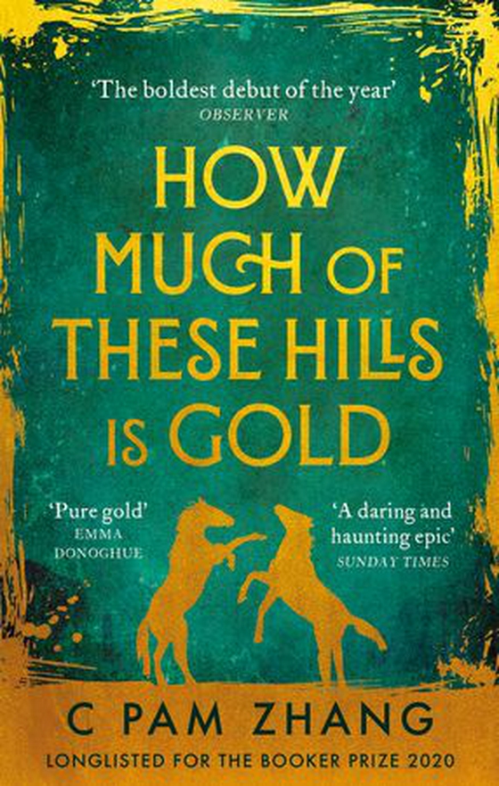 How Much of These Hills is Gold - ‘A tale of two sisters during the gold rush … beautifully written’ The i, Best Books of the Year (ebok) av C Pam Zhang