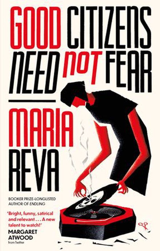 Good Citizens Need Not Fear - From the Booker Prize longlisted author of ENDLING - 'Bright, funny and relevant' Margaret Atwood (ebok) av Maria Reva