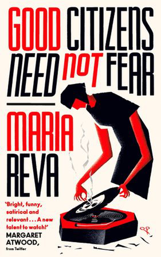 Good Citizens Need Not Fear - From the Booker Prize longlisted author of ENDLING - 'Bright, funny and relevant' Margaret Atwood (ebok) av Maria Reva