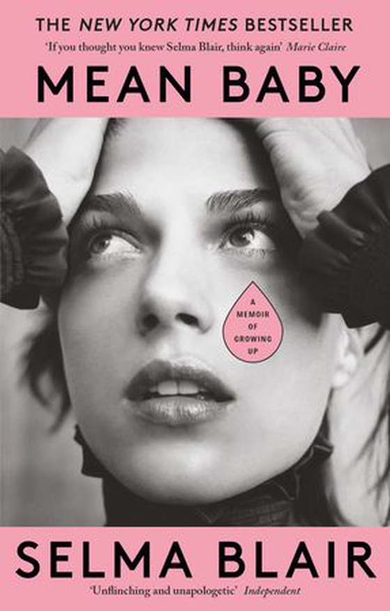 Mean Baby - A Memoir of Growing Up - the instant New York Times bestseller from the acclaimed actor and disability rights campaigner (ebok) av Selma Blair