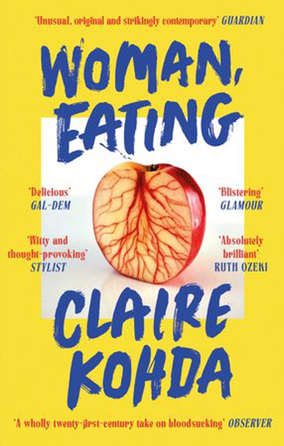 Woman, Eating - 'Absolutely brilliant - Kohda takes the vampire trope and makes it her own' Ruth Ozeki (ebok) av Claire Kohda