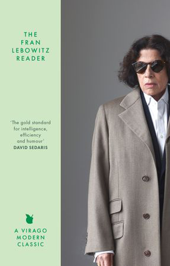 The Fran Lebowitz Reader - The Sunday Times Bestseller (ebok) av Fran Lebowitz