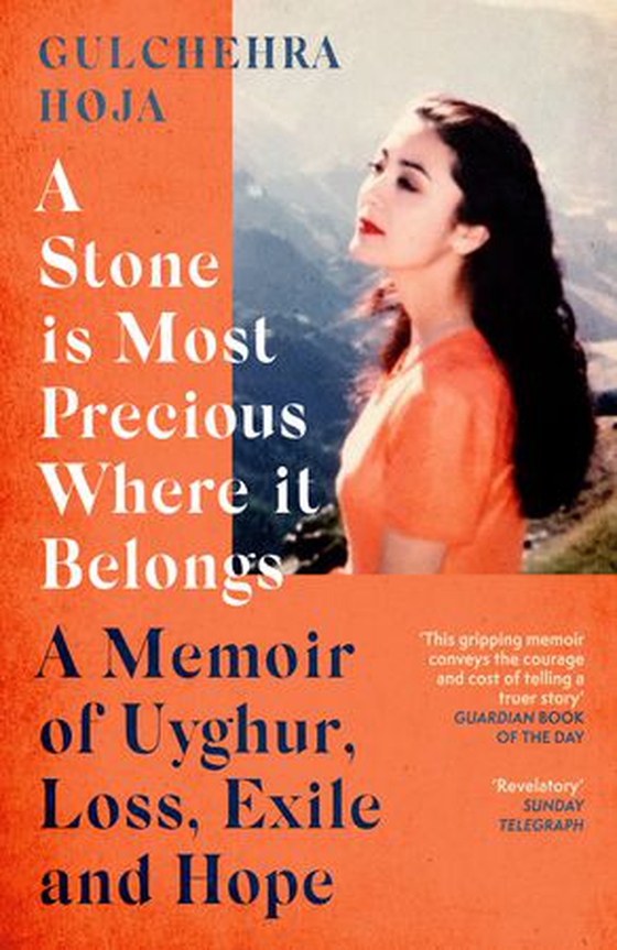 A Stone is Most Precious Where It Belongs - A Memoir of Uyghur Loss, Exile and Hope (ebok) av Gulchehra Hoja