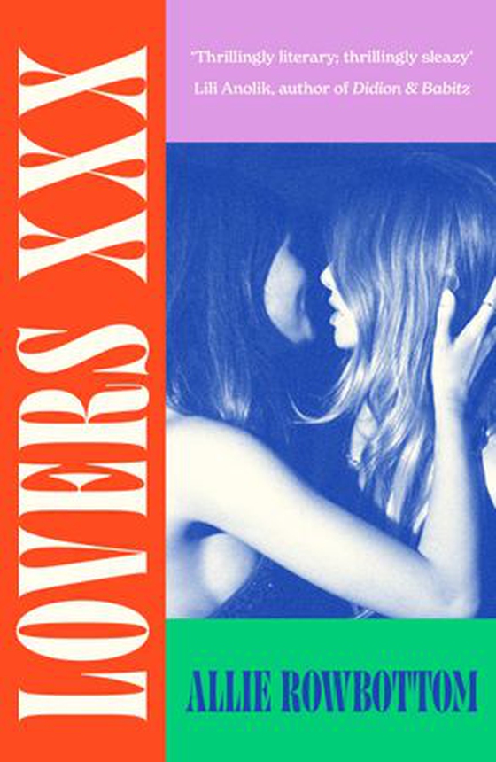 Lovers XXX - 'Impossible to put down!' Madeline Cash, author of Lost Lambs (ebok) av Allie Rowbottom