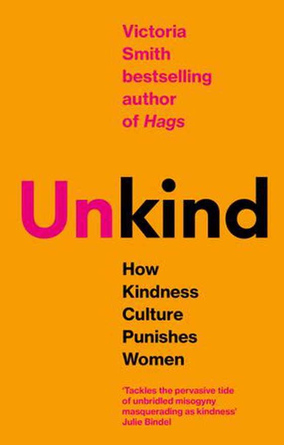 (Un)kind - How 'Be Kind' Entrenches Sexism (ebok) av Victoria Smith
