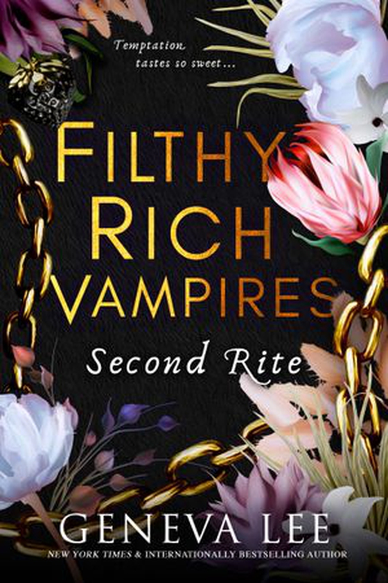 Filthy Rich Vampires: Second Rite - TikTok made my buy it! Twilight meets Gossip Girl in this unputdownable and sizzling vampire romance (ebok) av Geneva Lee