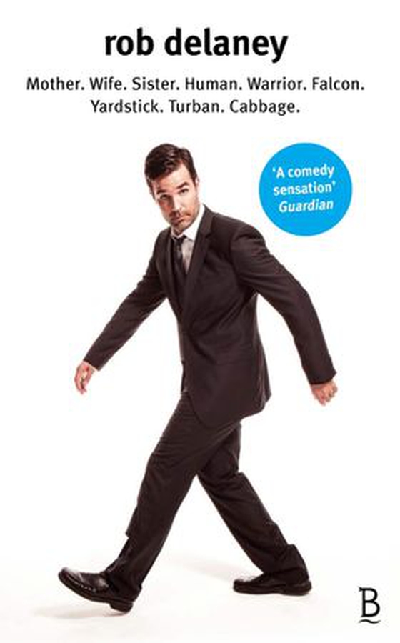 Rob Delaney - Mother. Wife. Sister. Human. Warrior. Falcon. Yardstick. Turban. Cabbage. (ebok) av Rob Delaney