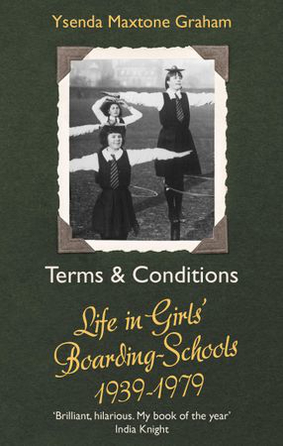 Terms & Conditions - Life in Girls' Boarding Schools, 1939-1979 (ebok) av Ysenda Maxtone Graham