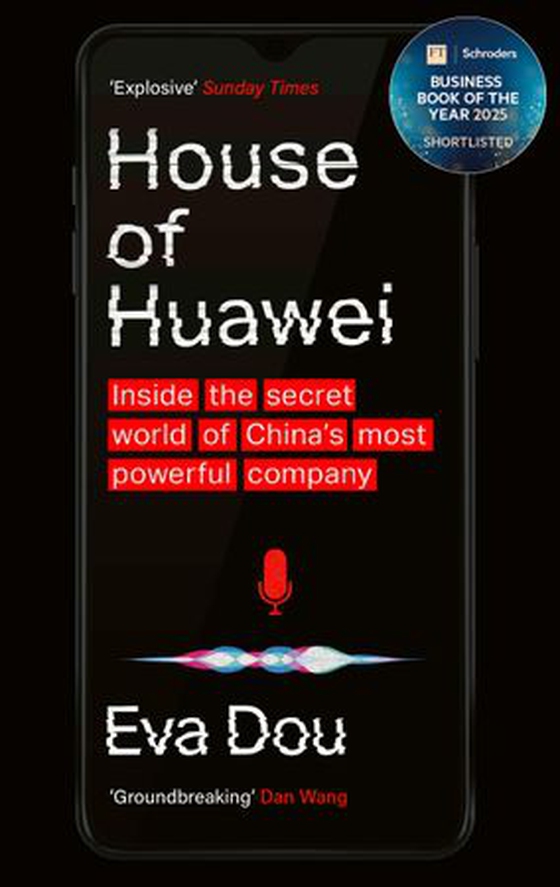 House of Huawei - Inside the Secret World of China's Most Powerful Company (ebok) av Eva Dou