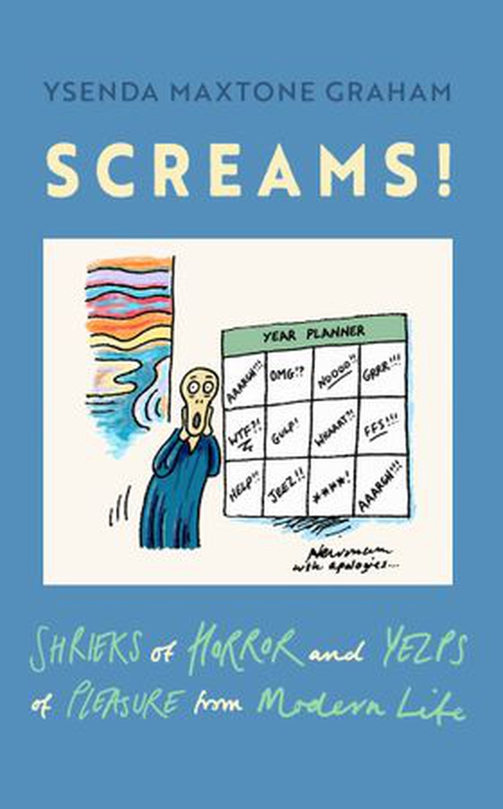 Screams - Shrieks of Horror and Yelps of Pleasure from Modern Life (ebok) av Ysenda Maxtone Graham