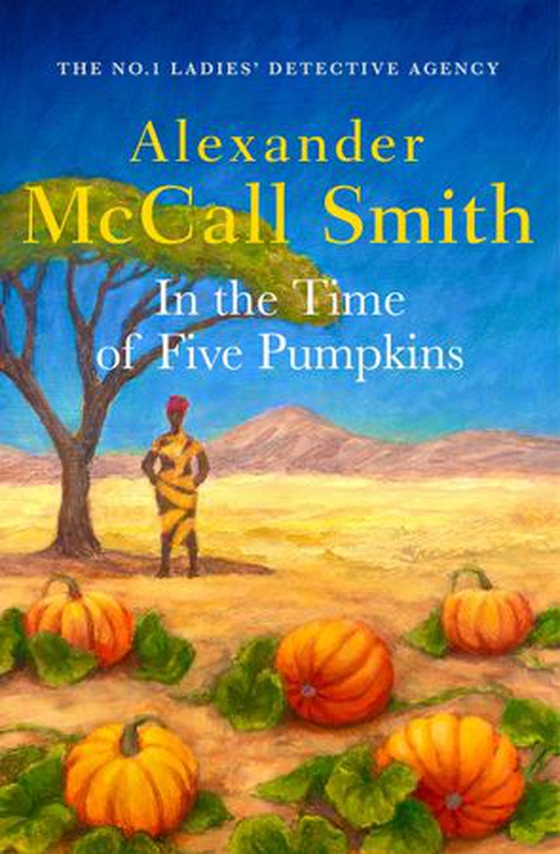 In the Time of Five Pumpkins (ebok) av Alexander McCall Smith