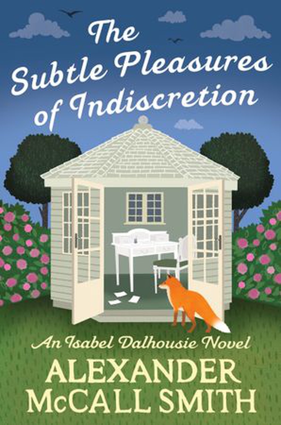 The Subtle Pleasures of Indiscretion (ebok) av Alexander McCall Smith