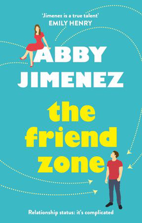 The Friend Zone: the most hilarious and heartbreaking romantic comedy (ebok) av Abby Jimenez