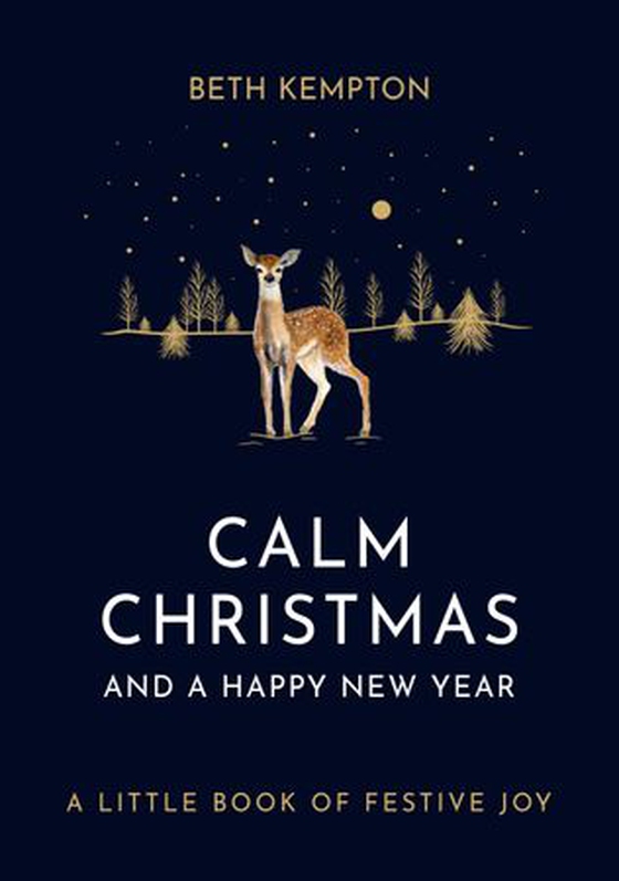 Calm Christmas and a Happy New Year - From the host of the UK's #1 favourite Christmas podcast (ebok) av Beth Kempton