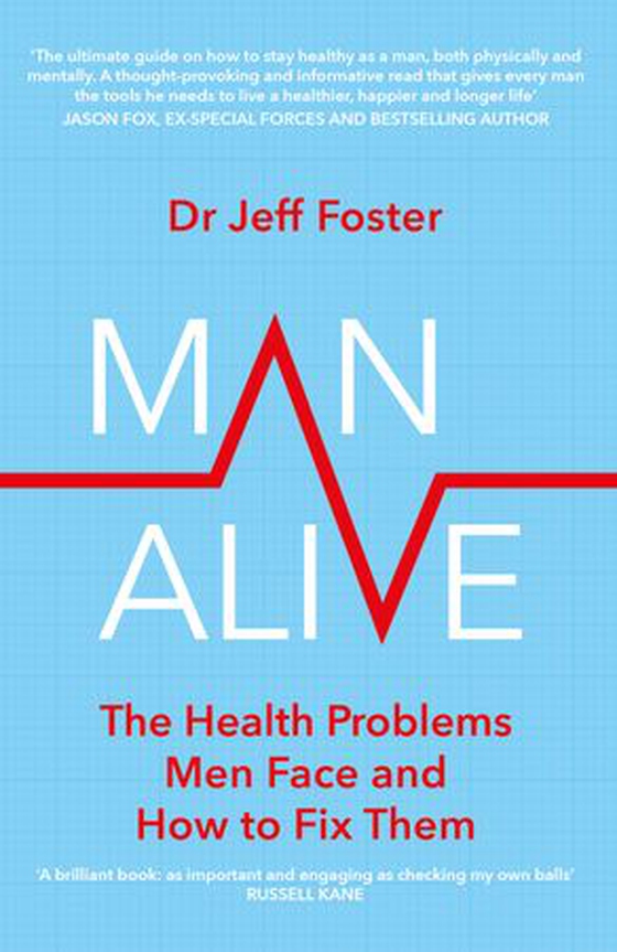 Man Alive - The health problems men face and how to fix them (ebok) av Jeff Foster