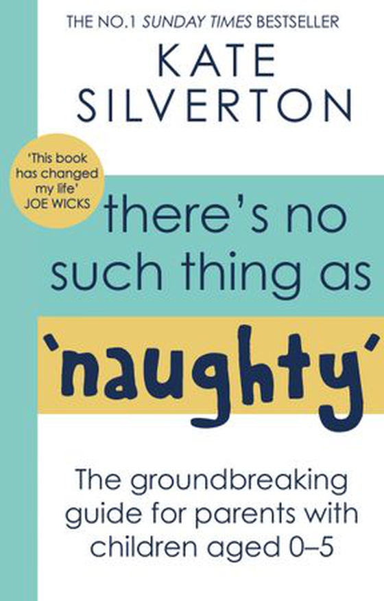 There's No Such Thing As 'Naughty' - The groundbreaking guide for parents with children aged 0-5 (ebok) av Kate Silverton
