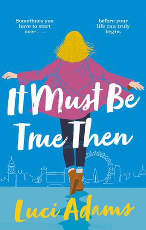 It Must Be True Then (ebok) av Luci Adams